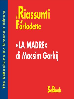 cover image of La Madre di Macsim Gorkij - RIASSUNTO